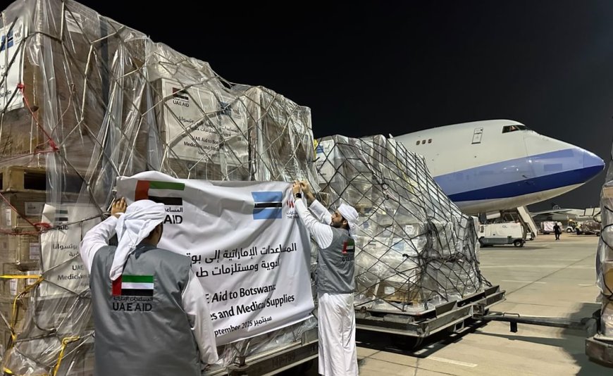 الإمارات ترسل مساعدات طبية عاجلة إلى بوتسوانا لدعم حالة الطوارئ الصحية
